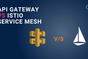 API gateway vs Istio service mesh