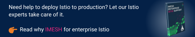 IMESH for enterprise Istio