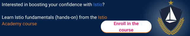 Enroll in the Istio Academy course
