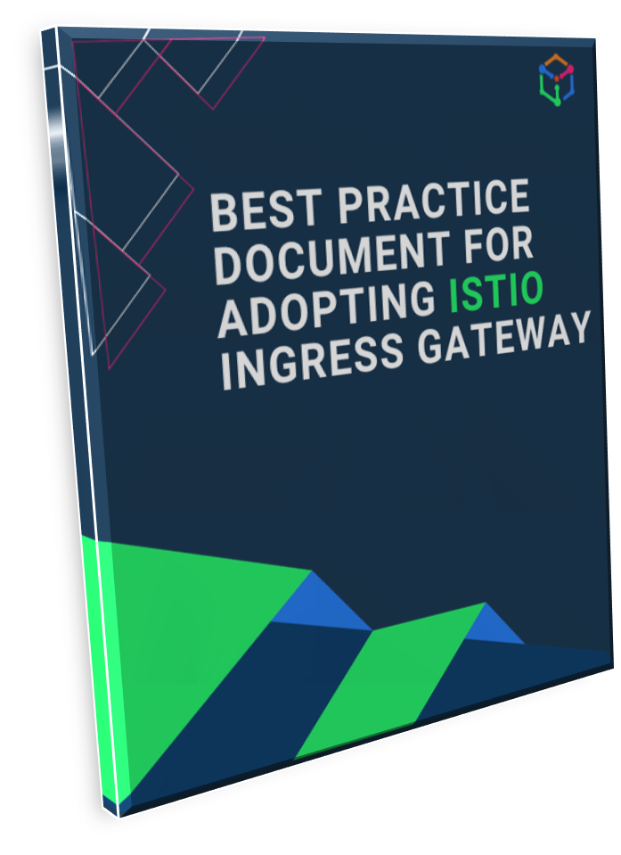Best Practices for Adopting Istio Ingress Gateway
