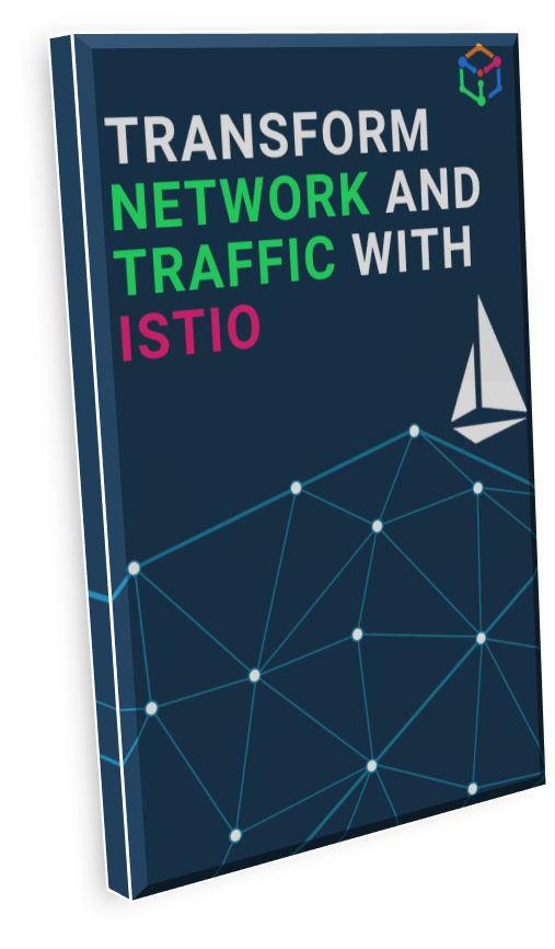 Transform Network and Traffic with Istio